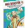 Max Disaster #2: Alien Eraser Unravels the Mystery of the Pyramids