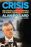 Crisis: One Central Bank Governor & the Global Financial Collapse