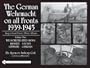 The German Wehrmacht on all Fronts 1939-1945: Images from Private Photo Albums