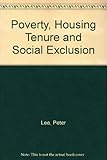 Poverty, housing tenure and social exclusion