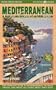 Mediterranean by Cruise Ship: The Complete Guide to Mediterranean Cruising with Giant pull-out color map.