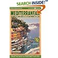 Mediterranean by Cruise Ship: The Complete Guide to Mediterranean Cruising with Giant pull-out color map. by Anne Vipond