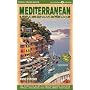 Mediterranean by Cruise Ship: The Complete Guide to Mediterranean Cruising