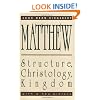 Matthew: Structure, Christology, Kingdom