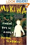 Mukiwa: A White Boy in Africa