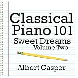 Classical Piano 101 - Sweet Dreams Vol. 2 [CD on Demand] CD
