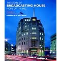 The Story of Broadcasting House: Home of the BBC