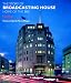 The Story of Broadcasting House: Home of the BBC