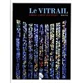 Le vitrail : Couleurs, symboles et techniques
