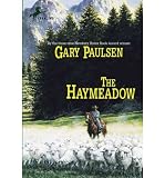 [(The Haymeadow )] [Author: Gary Paulsen] [Oct-1998]