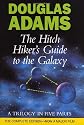 The Hitch Hiker's Guide to the Galaxy: A Trilogy in Five Parts