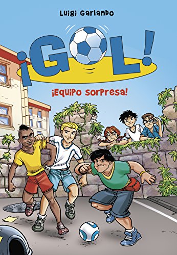 ¡Equipo sorpresa! (¡Gol! 36) (Spanish Edition)