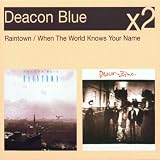 Raintown/When the World Knows Your Name