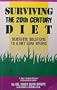 Surviving the 20th Century Diet: Scientific Solutions to a Diet Gone Wrong