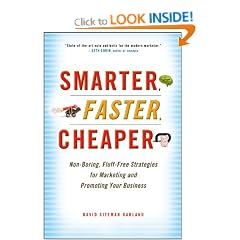 Smarter, Faster, Cheaper: Non-Boring, Fluff-Free Strategies for Marketing and Promoting Your Business