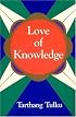 Love of Knowledge (Time, Space, and Knowledge Series)