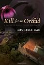 Kill for An Orchid
