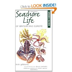 Green Guide to Seashore Life of Britain and Europe (Green Guides)