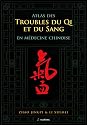 Atlas des troubles de Qi et du Sang en m&eacute;decine chinoise