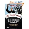 Der Racheengel: Ich bin der Kronzeuge gegen die deutschen Hells Angels. Ich war einer von ihnen, jetzt packe ich aus.
