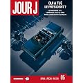 Jour J, Tome 5 : Qui a tu� le pr�sident ? : 22 Novembre 1973 : l'Am�rique sous le choc apr�s l'assassinat de Dallas
