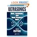Ultrasonics: Data, Equations and Their Practical Uses