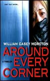 Around Every Corner: A Thriller