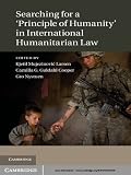 Searching for a 'principle of humanity' in international humanitarian law