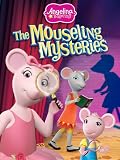 Angelina Ballerina: Mouseling Mysteries