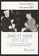 Djihad et haine des Juifs : Le lien troublant entre islamisme et nazisme � la racine du terrorisme international