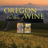 Oregon: The Taste of Wine