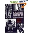 Graphic Witness: Four Wordless Graphic Novels by Frans Masereel, Lynd Ward, Giacomo Patri and Laurence Hyde