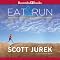 Eat and Run: My Unlikely Journey to Ultramarathon Greatness