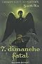 Les sept clefs du pouvoir, Tome 7 : Dimanche Fatal