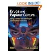 Drugs and Popular Culture: Drugs, Media and Identity in Contemporary Society