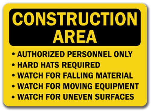 Construction Area Sign - Construction Area Authorized Personnel Only Hard Hats Required Watch For Falling Material Watch For Moving Equipment Watch For Uneven Surfaces - 10 x 14 OSHA Safety Sign
