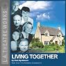 Living Together (Dramatized): Part Two of Alan Ayckbourn's The Norman Conquests trilogy