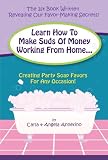 Learn How to Make Suds of Money Working from Home: Creating Party Soap Favors for Any Occasion! 51zV3bVEJqL. SL160 Learn How to Make Suds of Money Working from Home: Creating Party Soap Favors for Any Occasion!