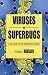 Click to Enlarge Image 51zV4oqVojL. SL75 Viruses vs. Superbugs: A Solution to the Antibiotics Crisis? (MacSci)