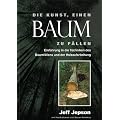 Die Kunst , einen Baum zu f�llen