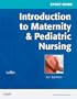 Study Guide for Introduction to Maternity & Pediatric Nursing, 6e