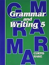 Saxon Grammar and Writing: Student Textbook Grade 5 2009 Saxon Grammar and Writing: Student Textbook Grade 5 2009