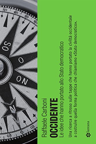 Occidente. Le idee che hanno portato allo Stato democratico (gazometro) (Italian Edition)