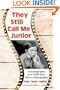 They Still Call Me Junior: Autobiography of a Child Star; With a Filmography