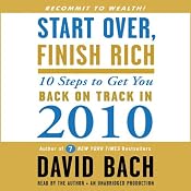 Start Over, Finish Rich: 10 Steps to Get You Back on Track in 2010 | [David Bach]