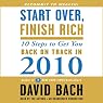 Start Over, Finish Rich: 10 Steps to Get You Back on Track in 2010