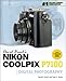 David Busch's Nikon Coolpix P7100 Guide to Digital Photography (David Busch's Digital Photography Guides)