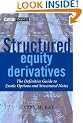 Structured Equity Derivatives: The Definitive Guide to Exotic Options and Structured Notes (The Wiley Finance Series)