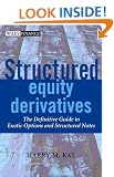 Structured Equity Derivatives: The Definitive Guide to Exotic Options and Structured Notes (The Wiley Finance Series)