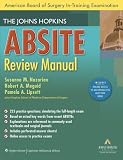  : The Johns Hopkins ABSITE Review Manual (American Board of Surgery In-Training Examination)